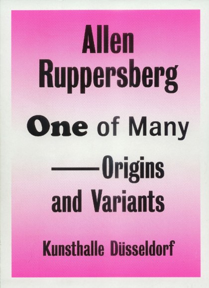 Allen Ruppersberg: One of Many - Variants and Origins
