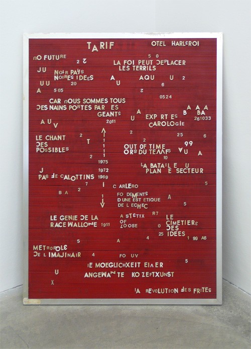 Adrien Tirtiaux Transferts d’énergie en système fermé, 2010-2012Buchstabentafel mit Gedanken für Charleroi 120 x 90 cm 